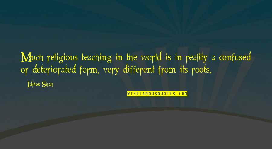 Huntsville City Schools Quotes By Idries Shah: Much religious teaching in the world is in Huntsville City Schools Quotes By Idries Shah: Much religious teaching in the world is in