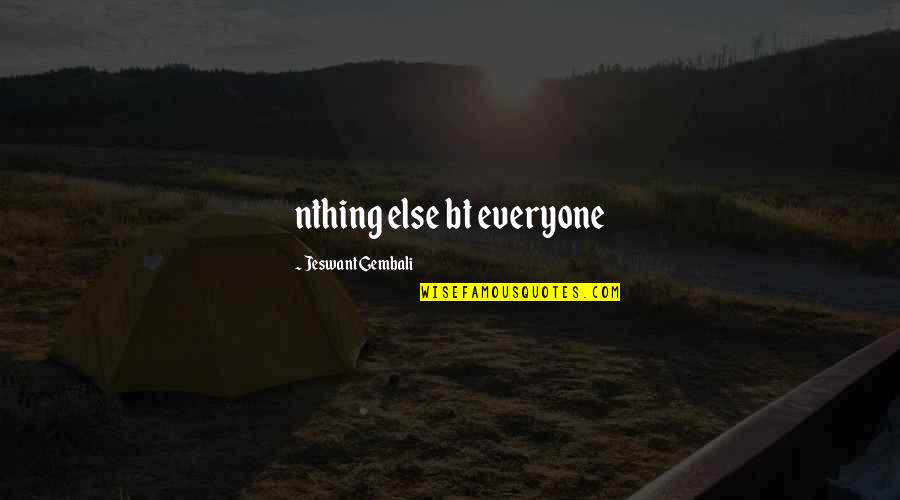 Huntzinger Lighting Quotes By Jeswant Gembali: nthing else bt everyone