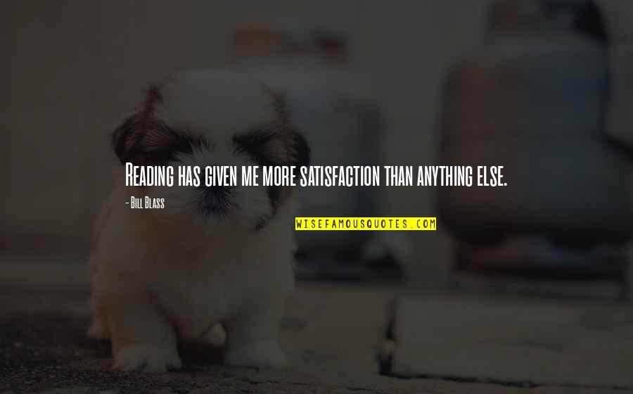 Hunyadi Iskola Quotes By Bill Blass: Reading has given me more satisfaction than anything