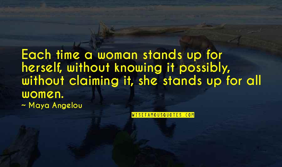 Hurdling Spikes Quotes By Maya Angelou: Each time a woman stands up for herself,