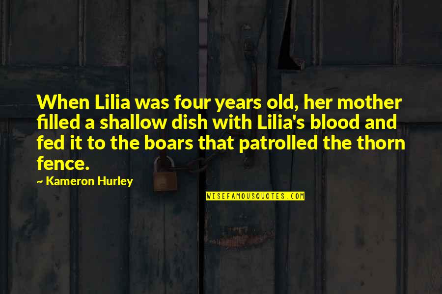 Hurley's Quotes By Kameron Hurley: When Lilia was four years old, her mother