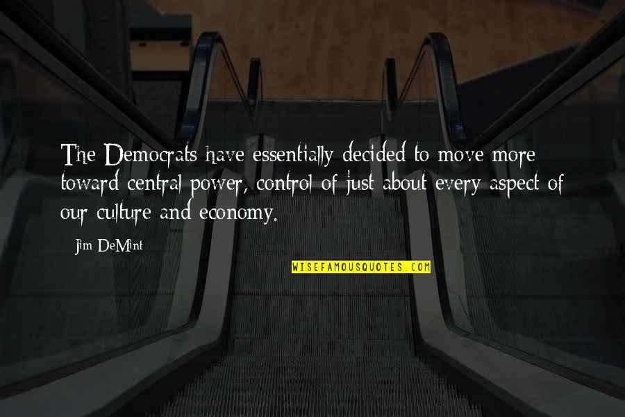 Hurmence Kansas Quotes By Jim DeMint: The Democrats have essentially decided to move more