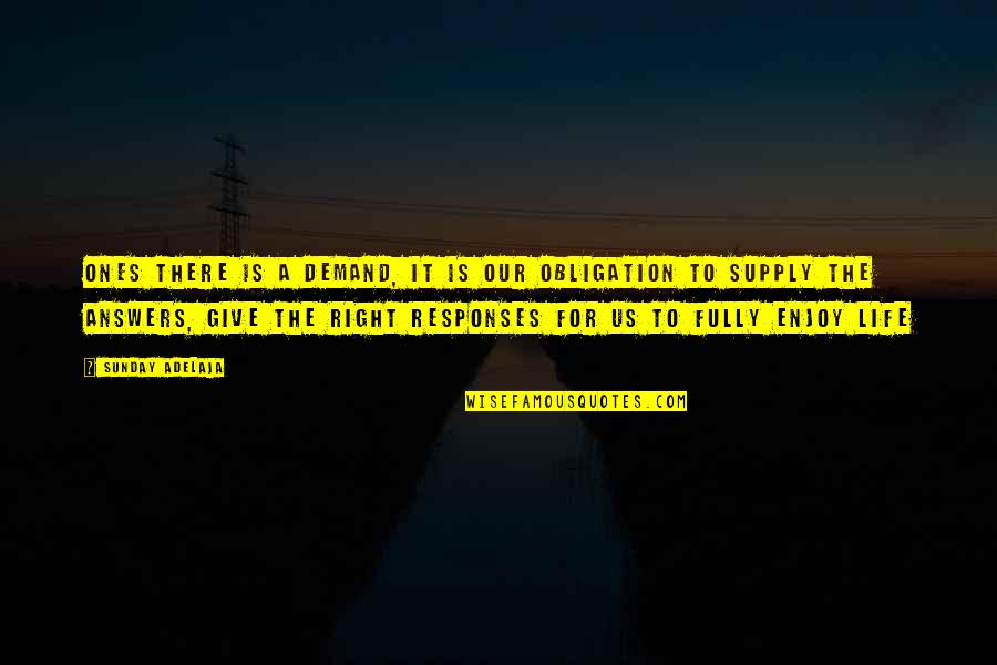Hurricane Florence Quotes By Sunday Adelaja: Ones there is a demand, it is our Hurricane Florence Quotes By Sunday Adelaja: Ones there is a demand, it is our