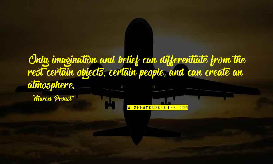 Hurricane Mascot Quotes By Marcel Proust: Only imagination and belief can differentiate from the