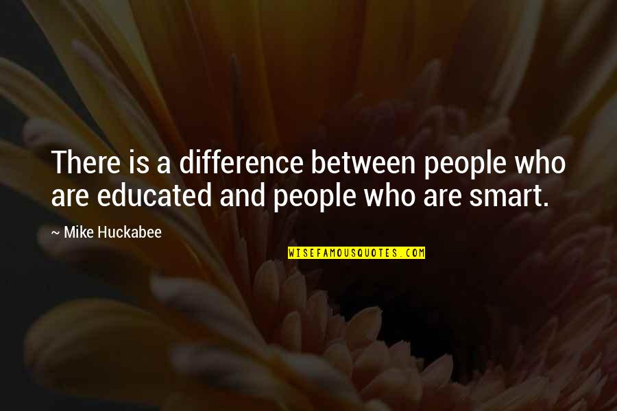 Hursey Lumbar Quotes By Mike Huckabee: There is a difference between people who are