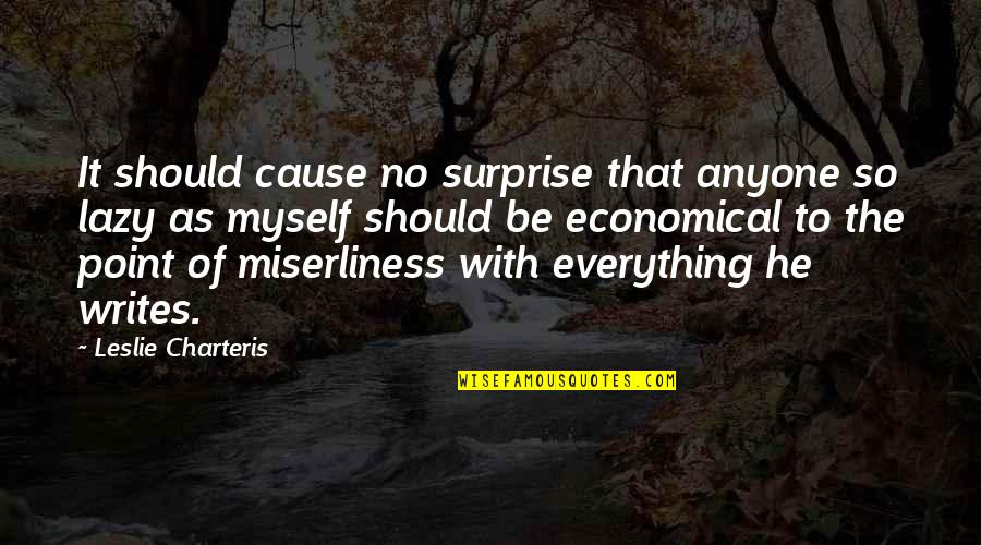 Hurt And Pain Tagalog Quotes By Leslie Charteris: It should cause no surprise that anyone so