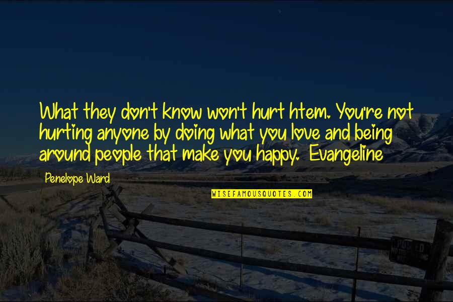 Hurting Each Other Quotes By Penelope Ward: What they don't know won't hurt htem. You're