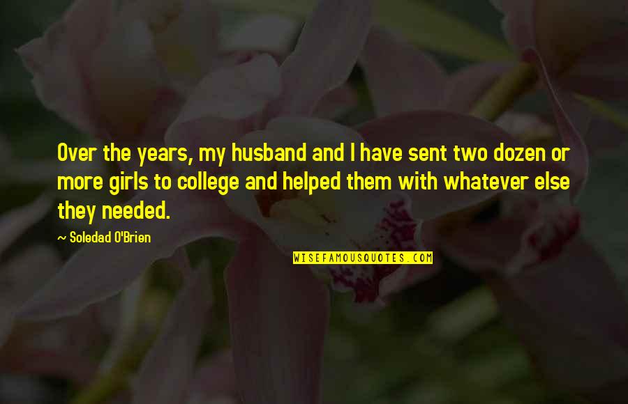 Hurting Innocent Quotes By Soledad O'Brien: Over the years, my husband and I have