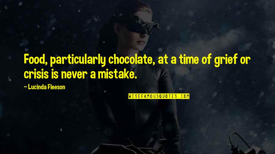 Hurtubise Wreck Quotes By Lucinda Fleeson: Food, particularly chocolate, at a time of grief