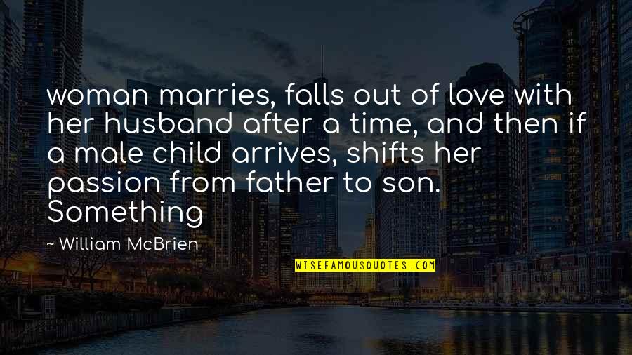 Husband And Love Quotes By William McBrien: woman marries, falls out of love with her