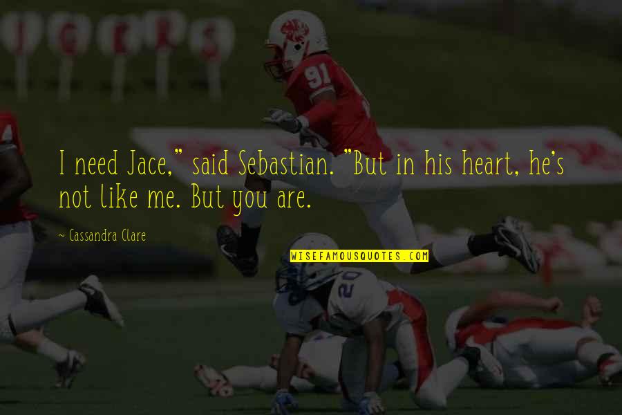 Husband And Wives Funny Quotes By Cassandra Clare: I need Jace," said Sebastian. "But in his