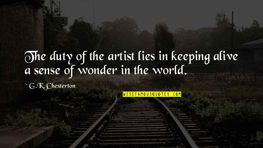 Husband For Anniversary Quotes By G.K. Chesterton: The duty of the artist lies in keeping
