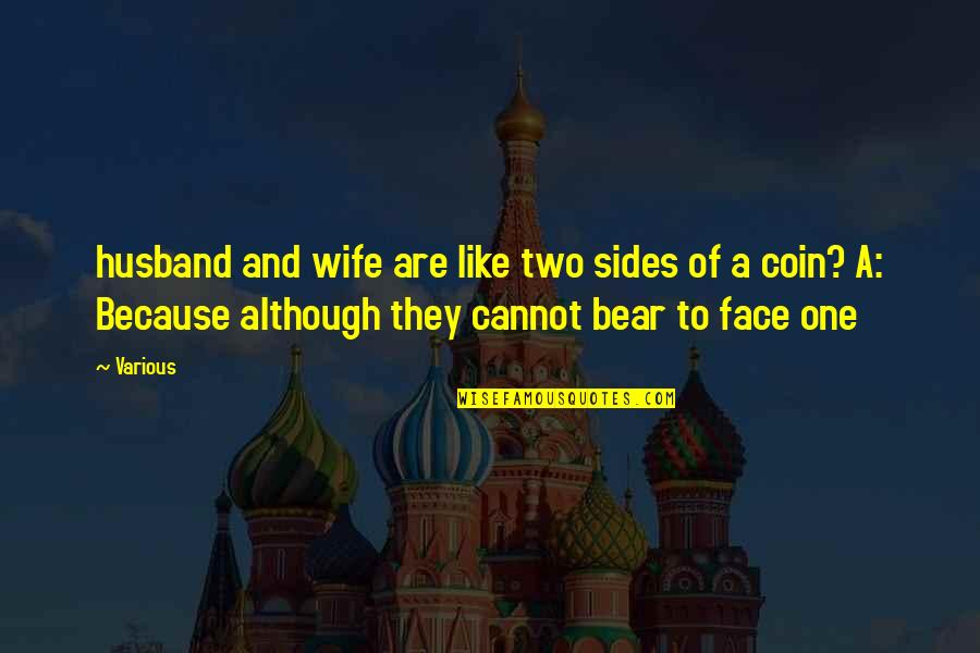 Husband Just Because Quotes By Various: husband and wife are like two sides of Husband Just Because Quotes By Various: husband and wife are like two sides of