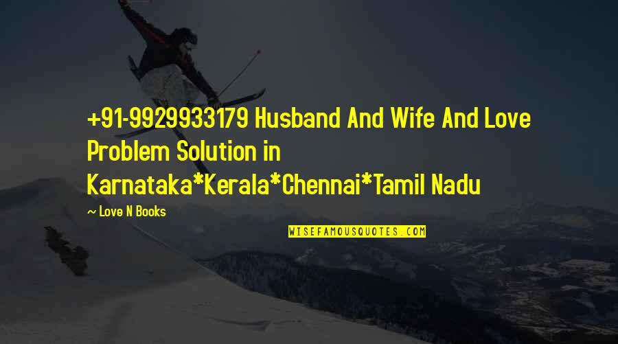 Husband Love Your Wife Quotes By Love N Books: +91-9929933179 Husband And Wife And Love Problem Solution