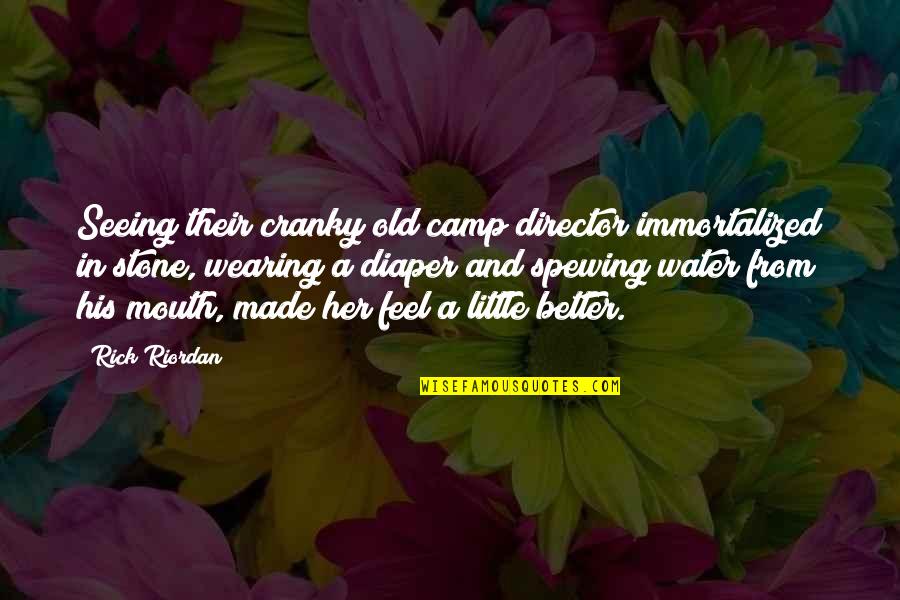 Husband Meaning Quotes By Rick Riordan: Seeing their cranky old camp director immortalized in Husband Meaning Quotes By Rick Riordan: Seeing their cranky old camp director immortalized in