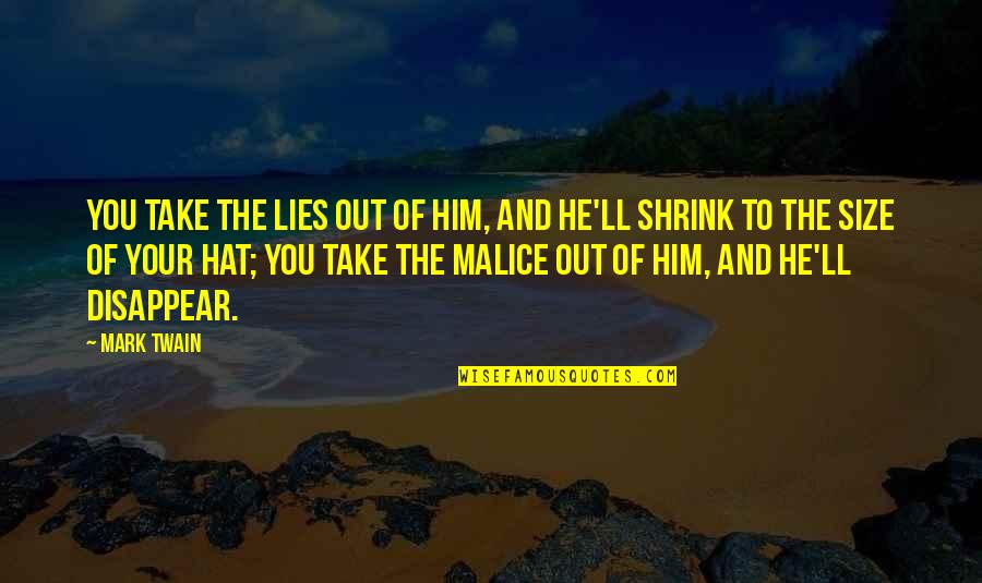 Husband Poems And Quotes By Mark Twain: You take the lies out of him, and Husband Poems And Quotes By Mark Twain: You take the lies out of him, and
