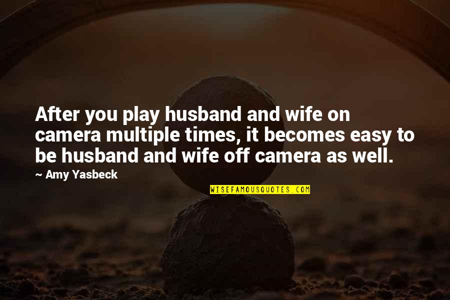 Husband To Be Quotes By Amy Yasbeck: After you play husband and wife on camera