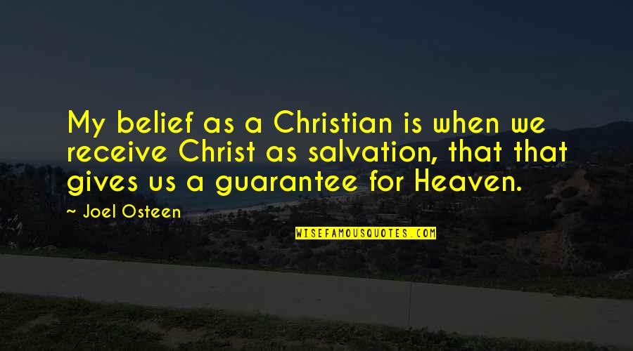 Husbanded Quotes By Joel Osteen: My belief as a Christian is when we