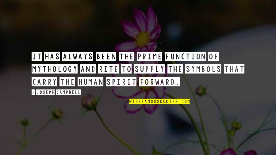 Husbandless Quotes By Joseph Campbell: It has always been the prime function of