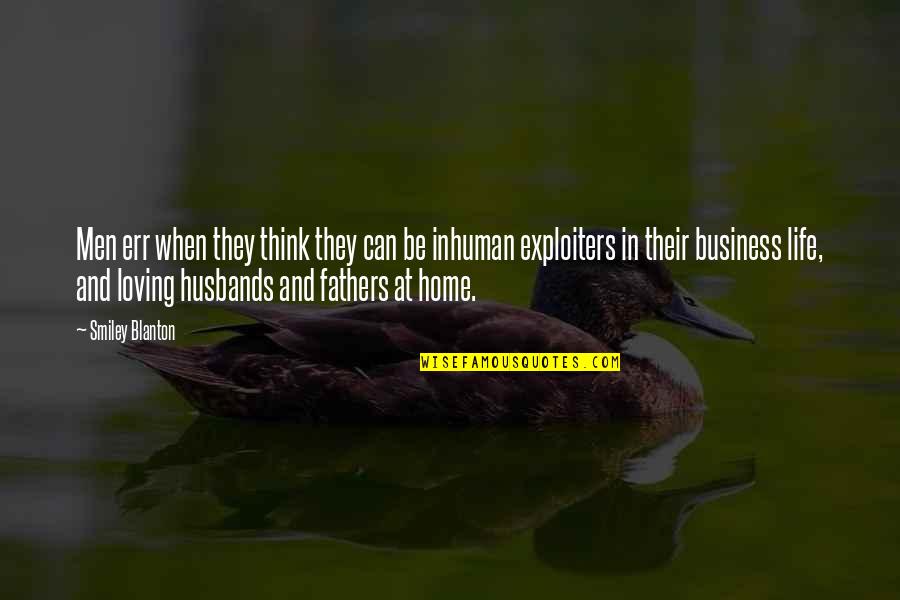 Husbands And Fathers Quotes By Smiley Blanton: Men err when they think they can be