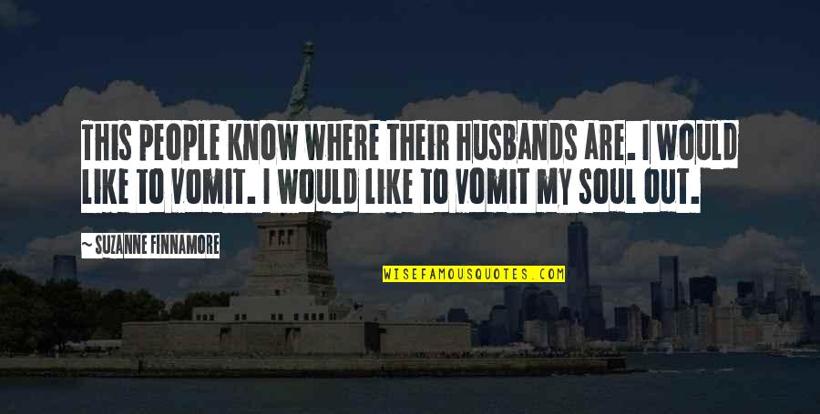 Husbands Cheating Quotes By Suzanne Finnamore: This people know where their husbands are. I