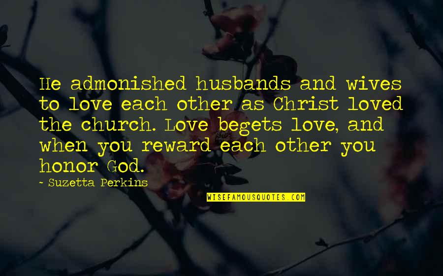 Husbands Love Quotes By Suzetta Perkins: He admonished husbands and wives to love each