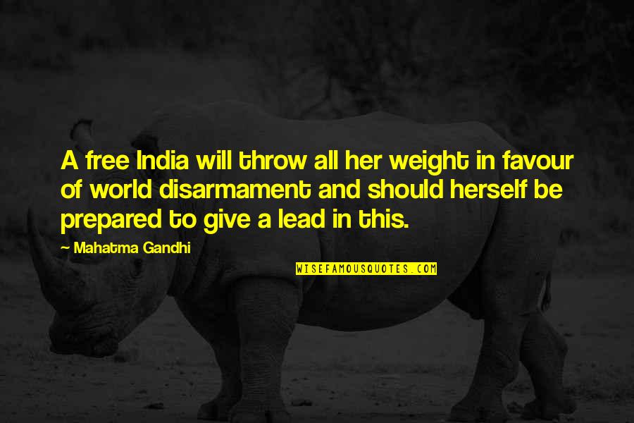 Hush Movie Quotes By Mahatma Gandhi: A free India will throw all her weight