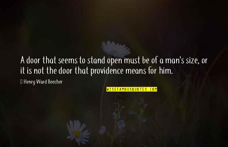 Husictv Quotes By Henry Ward Beecher: A door that seems to stand open must Husictv Quotes By Henry Ward Beecher: A door that seems to stand open must