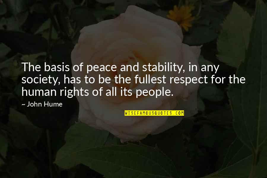 Huskisson Restaurant Quotes By John Hume: The basis of peace and stability, in any