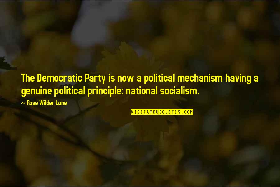 Husn Quotes By Rose Wilder Lane: The Democratic Party is now a political mechanism