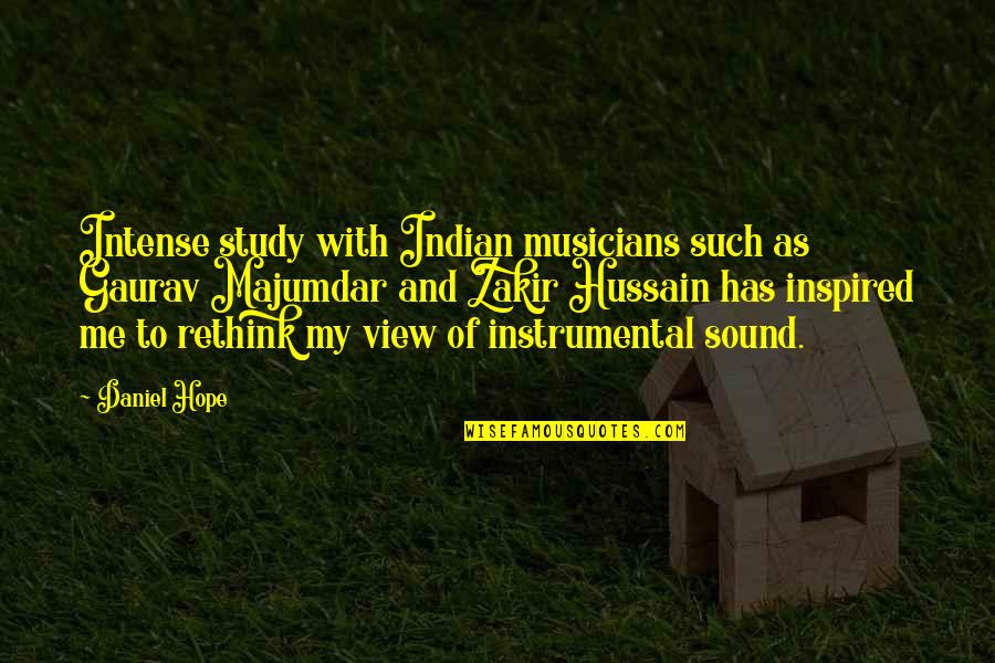 Hussain Quotes By Daniel Hope: Intense study with Indian musicians such as Gaurav