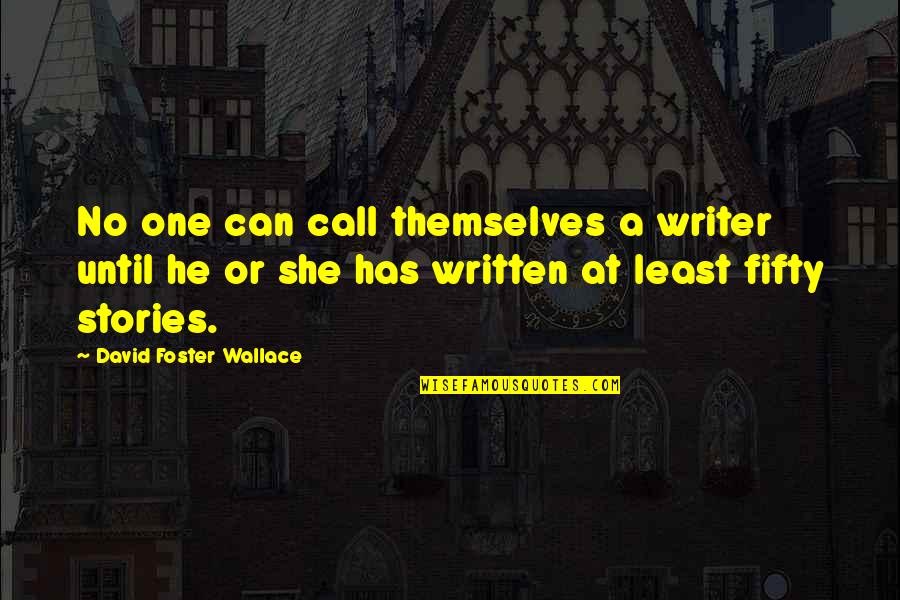 Hussensofa Quotes By David Foster Wallace: No one can call themselves a writer until