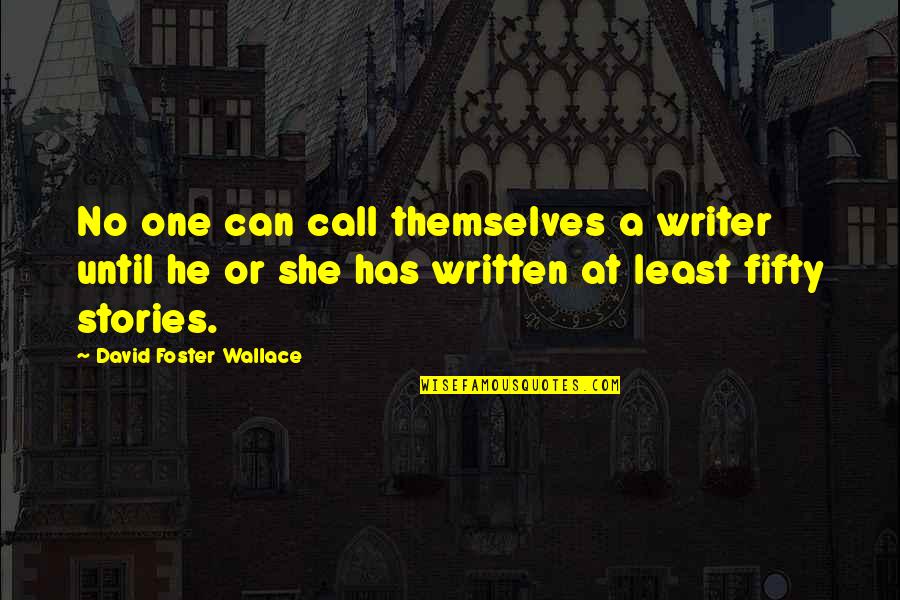 Hussensofa Quotes By David Foster Wallace: No one can call themselves a writer until Hussensofa Quotes By David Foster Wallace: No one can call themselves a writer until