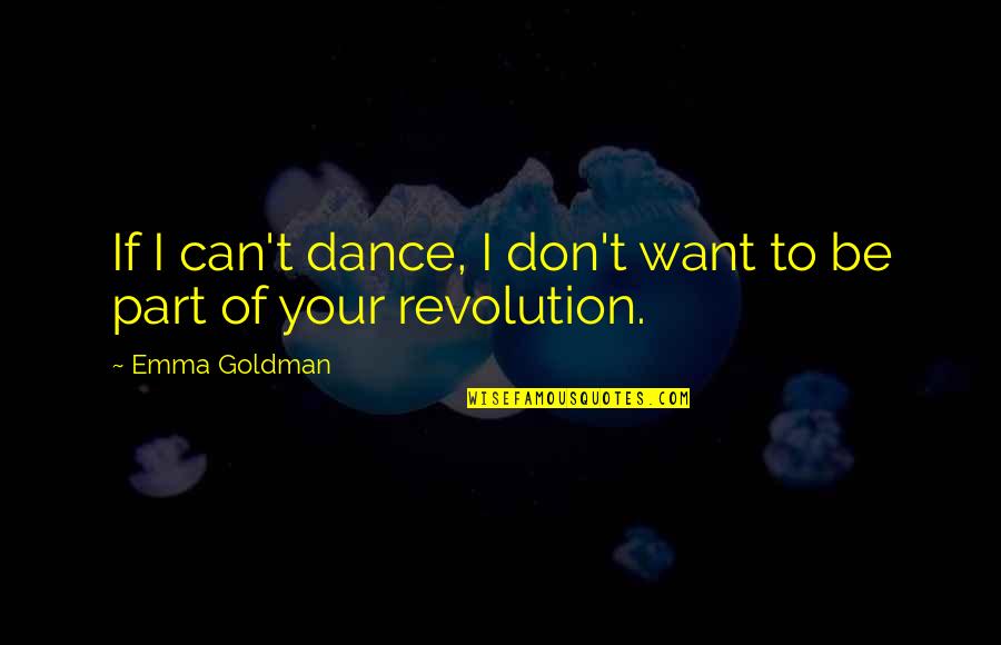 Hutch's Quotes By Emma Goldman: If I can't dance, I don't want to