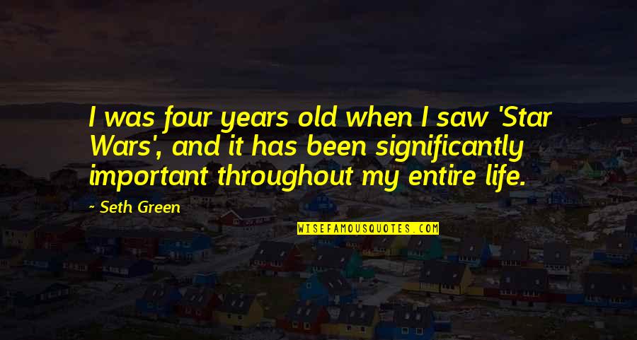 Hutschenreuther Plates Quotes By Seth Green: I was four years old when I saw Hutschenreuther Plates Quotes By Seth Green: I was four years old when I saw