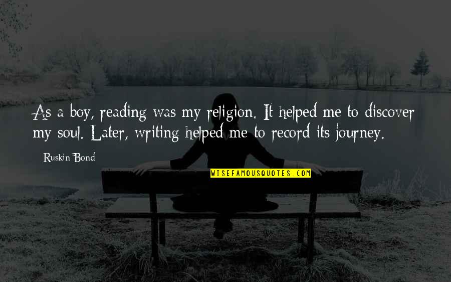 Hutzel Heating Quotes By Ruskin Bond: As a boy, reading was my religion. It