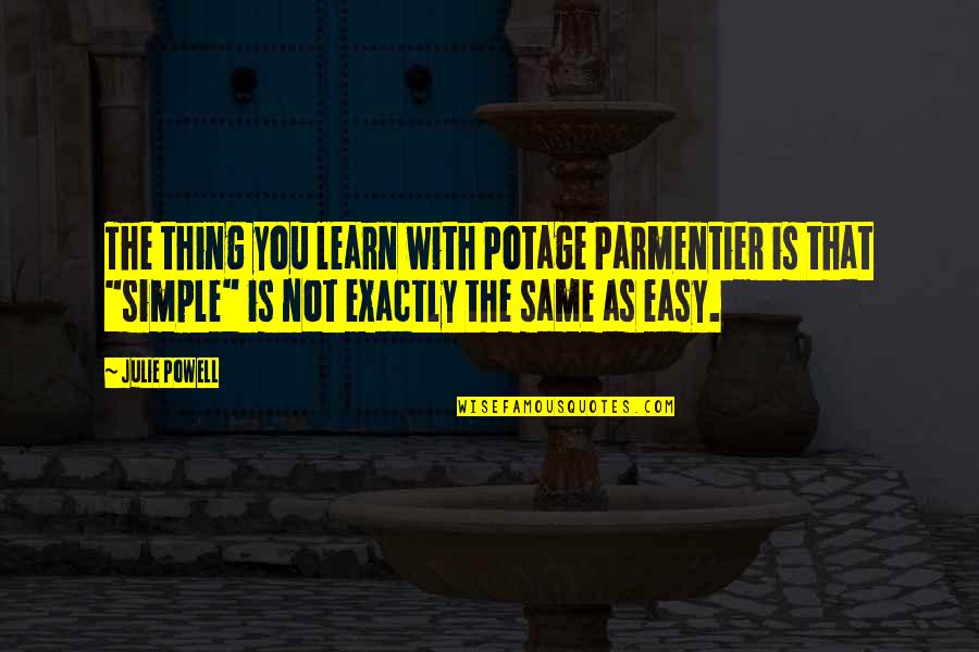 Hvac Tech Quotes By Julie Powell: The thing you learn with Potage Parmentier is