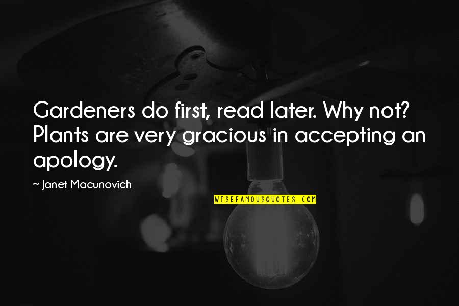 Hvad Betyder Quotes By Janet Macunovich: Gardeners do first, read later. Why not? Plants Hvad Betyder Quotes By Janet Macunovich: Gardeners do first, read later. Why not? Plants
