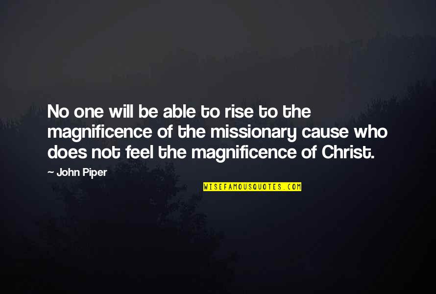 Hvad Quotes By John Piper: No one will be able to rise to