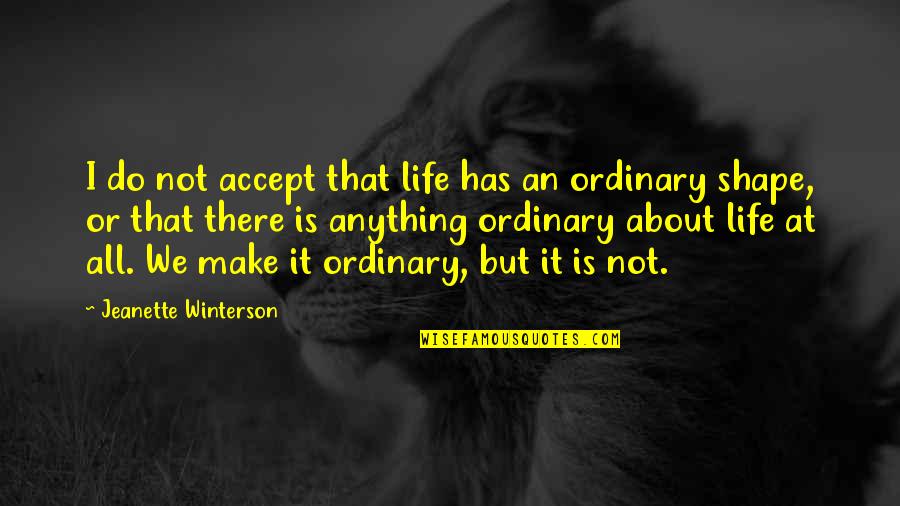 Hvda551qdrq1 Quotes By Jeanette Winterson: I do not accept that life has an Hvda551qdrq1 Quotes By Jeanette Winterson: I do not accept that life has an