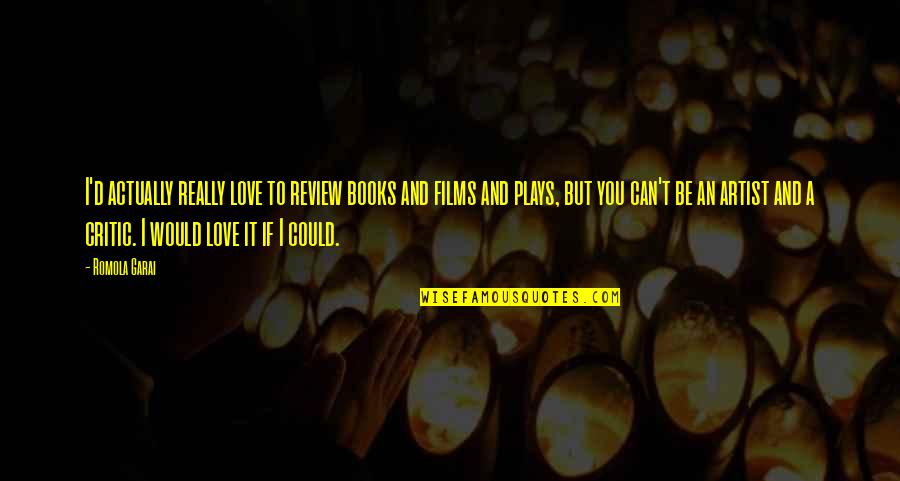 Hvile Kryssord Quotes By Romola Garai: I'd actually really love to review books and