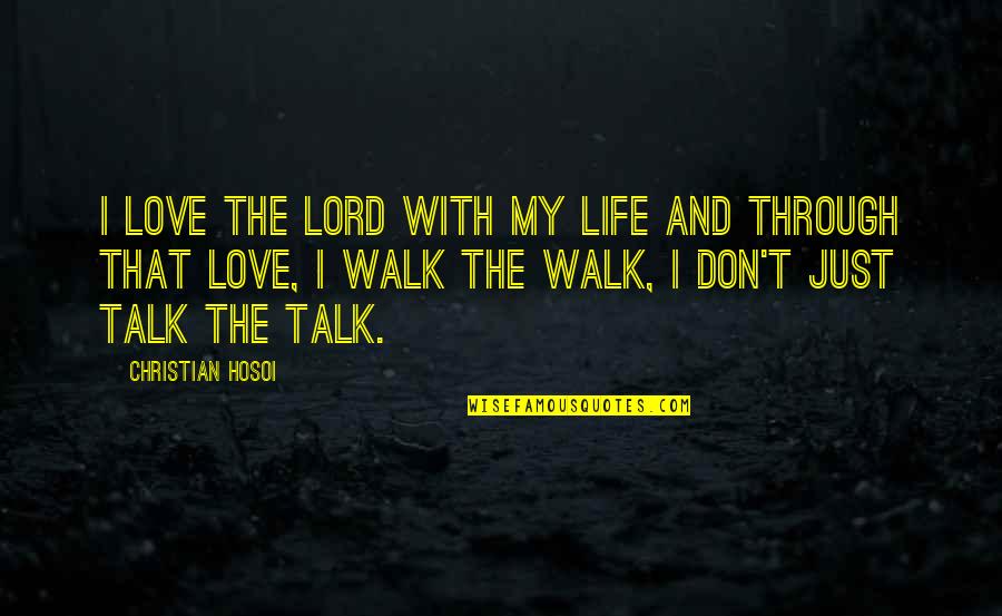 Hwa Rang Do Near Quotes By Christian Hosoi: I love the Lord with my life and Hwa Rang Do Near Quotes By Christian Hosoi: I love the Lord with my life and