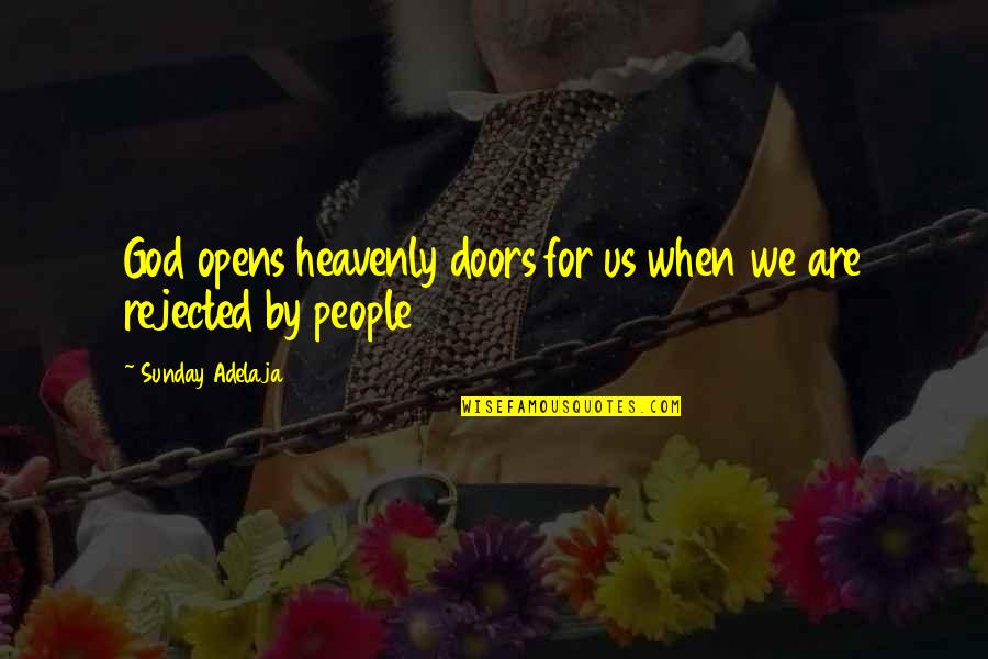 Hwahawa Quotes By Sunday Adelaja: God opens heavenly doors for us when we