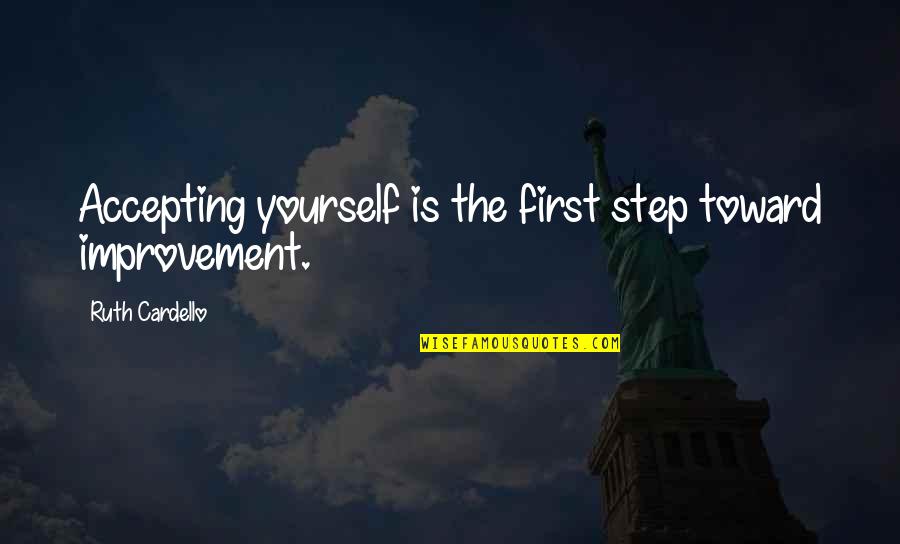 Hwarangdo Quotes By Ruth Cardello: Accepting yourself is the first step toward improvement.