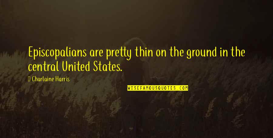 Hyacinthe Kuller Quotes By Charlaine Harris: Episcopalians are pretty thin on the ground in Hyacinthe Kuller Quotes By Charlaine Harris: Episcopalians are pretty thin on the ground in