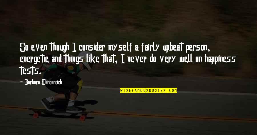 Hyacinths Quote Quotes By Barbara Ehrenreich: So even though I consider myself a fairly Hyacinths Quote Quotes By Barbara Ehrenreich: So even though I consider myself a fairly
