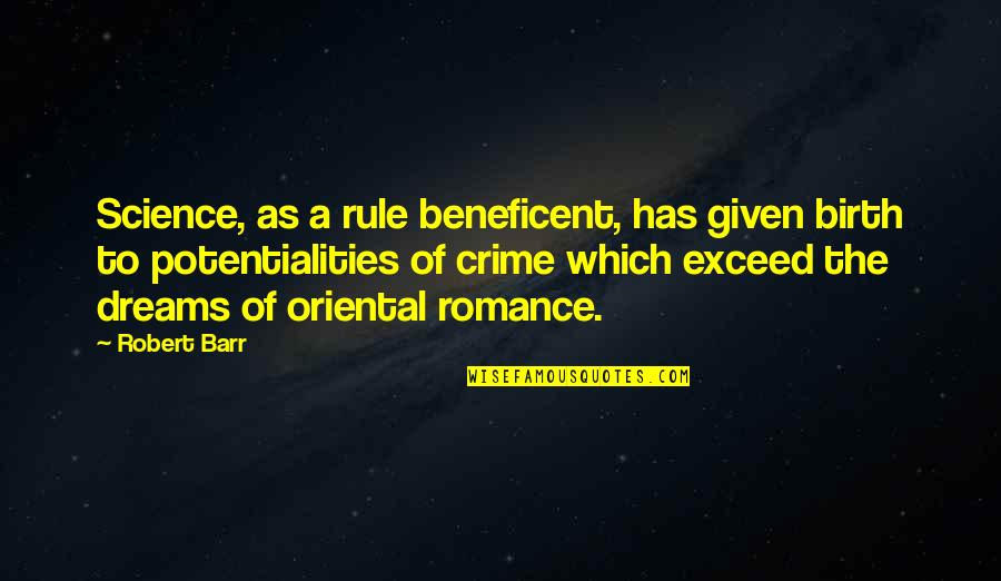 Hydeia Broadbent Quotes By Robert Barr: Science, as a rule beneficent, has given birth Hydeia Broadbent Quotes By Robert Barr: Science, as a rule beneficent, has given birth