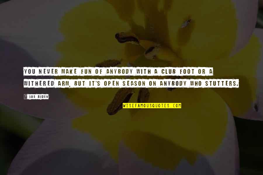 Hydeia Oprah Quotes By Joe Biden: You never make fun of anybody with a Hydeia Oprah Quotes By Joe Biden: You never make fun of anybody with a