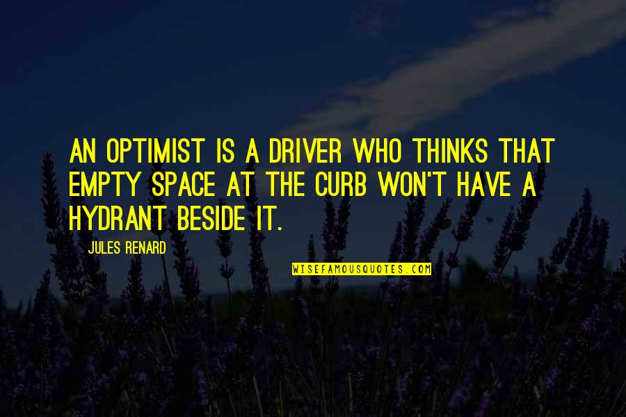 Hydrant Quotes By Jules Renard: An optimist is a driver who thinks that