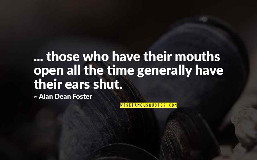 Hydrogeology Quotes By Alan Dean Foster: ... those who have their mouths open all